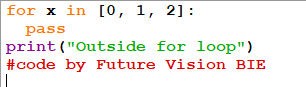 Fig 4.13: Use of pass keyword in for loop for empty body